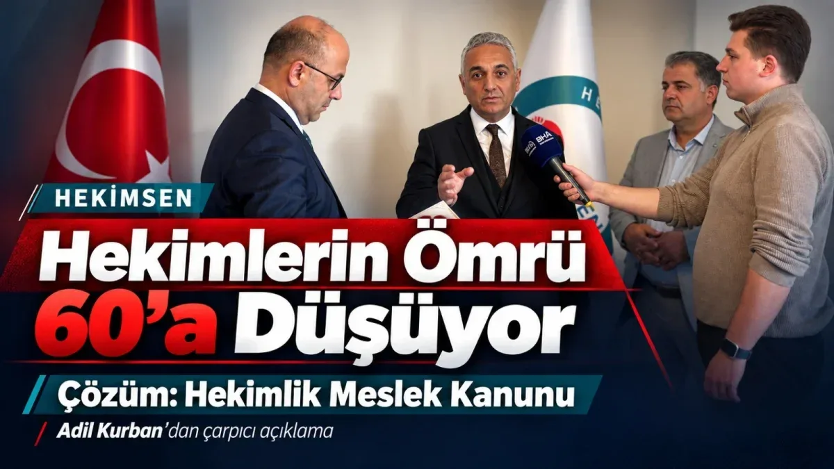 Hekimsen Genel Başkanı Kurban: Hekimlerin yaşam süresi 60’a düşüyor, çözüm Meslek Kanunu