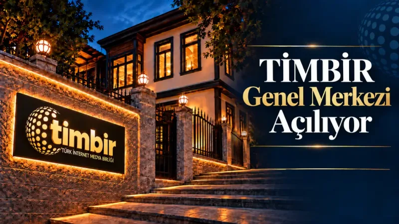 Türk internet medyasının kalbi Ankara’da atacak: TİMBİR’in yeni merkezi açılıyor